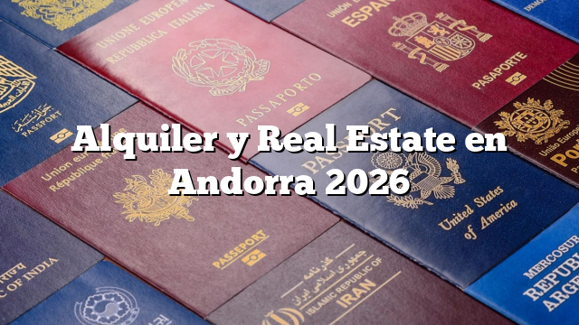 Alquiler y Real Estate en Andorra 2026